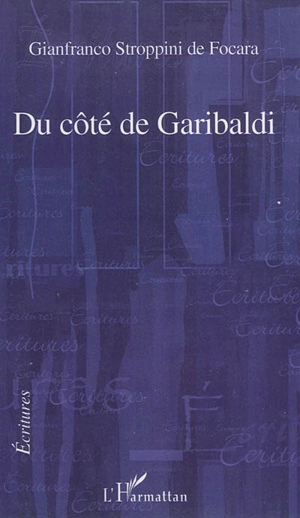 Du côté de Garibaldi - Gianfranco Stroppini de Focara