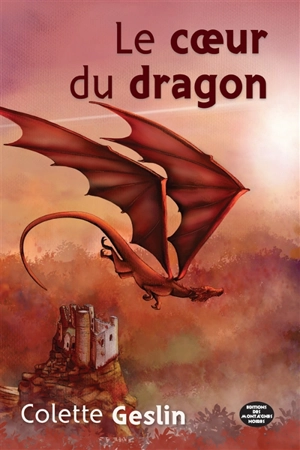 Le coeur du dragon - Colette Geslin