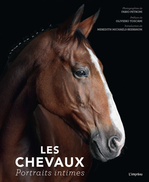 Les chevaux : portraits intimes - Fabio Petroni