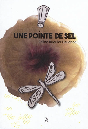 Une pointe de sel - Céline Ruquier Gaudriot