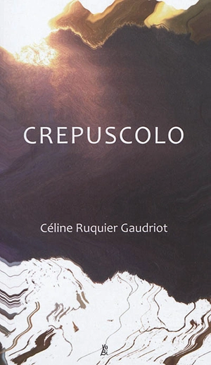 Crepuscolo - Céline Ruquier Gaudriot