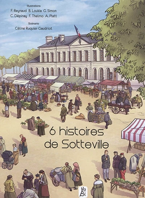 6 histoires de Sotteville - Céline Ruquier Gaudriot