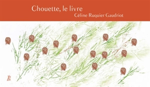 Chouette, le livre - Céline Ruquier Gaudriot