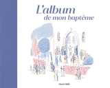 L'album de mon baptême - Virginie Aladjidi