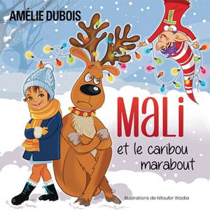 Mali et le caribou marabout - Dubois, Amélie