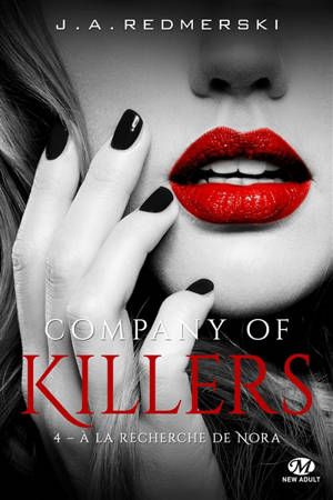 Company of killers. Vol. 4. A la recherche de Nora - J.A. Redmerski