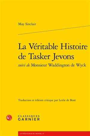 La véritable histoire de Tasker Jevons. Monsieur Waddington de Wyck - May Sinclair