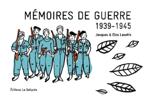 Mémoires de guerre : 1939-1945 - Jacques Lacotte