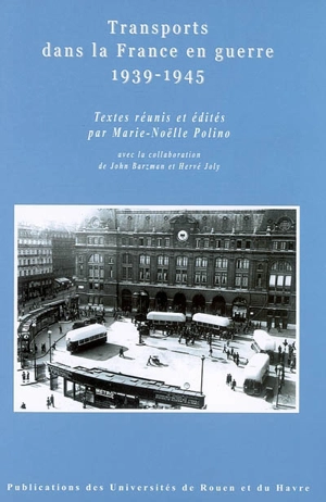 Transports dans la France en guerre : 1939-1945