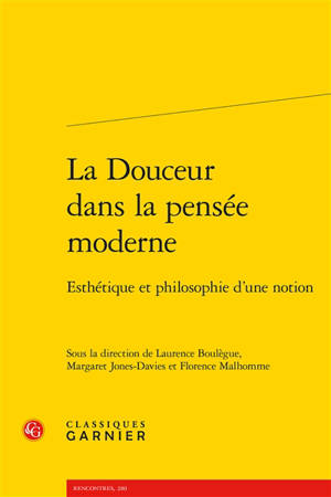 La douceur dans la pensée moderne : esthétique et philosophie d'une notion