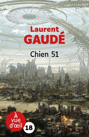 Chien 51 - Laurent Gaudé