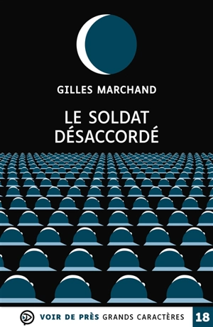 Le soldat désaccordé - Gilles Marchand