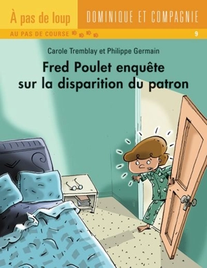 Fred Poulet enquête sur la disparition du patron - Carole Tremblay