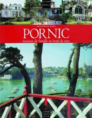 Pornic : maisons de famille en bord de mer - Annick-Françoise Jacquier