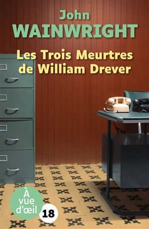 Les trois meurtres de William Drever - John Wainwright