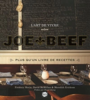 L'art de vivre selon Joe Beef : plus qu'un livre de recettes - Morin, Frédéric