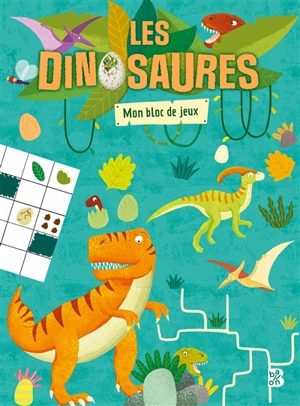 Les dinosaures : mon bloc de jeux - Angelika Scudamore