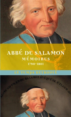 Mémoires de l'internonce à Paris pendant la Révolution : 1790-1801 - Louis-Siffrein-Joseph de Salamon