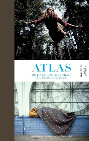 Atlas de l'art contemporain à l'usage de tous - Denis Gielen