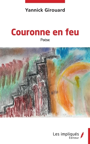 Couronne en feu - Yannick Girouard