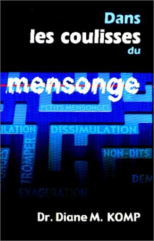 Dans les coulisses du mensonge - Diane M. Komp