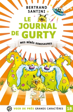 Le journal de Gurty. Mes bébés dinosaures - Bertrand Santini