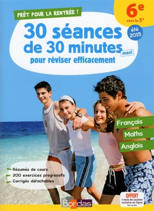 Prêt pour la rentrée ! : 30 séances de 30 minutes maxi pour réviser efficacement : 6e vers la 5e, été 2015 - Sabine Fayon