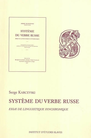 Système du verbe russe : essai de linguistique synchronique - Sergueï Iosifovitch Kartsevski