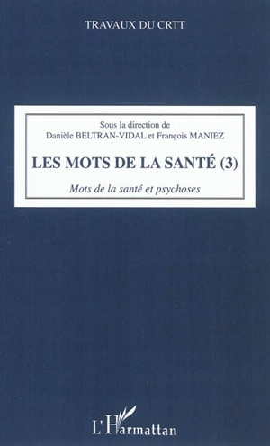 Les mots de la santé (3) : mots de la santé et psychoses