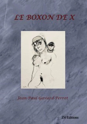 Le boxon de X - Jean-Paul Gavard-Perret