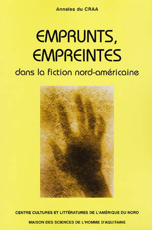 Annales du CRAA, n° 24. Emprunts, empreintes dans la fiction nord-américaine