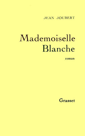 Mademoiselle Blanche - Jean Joubert