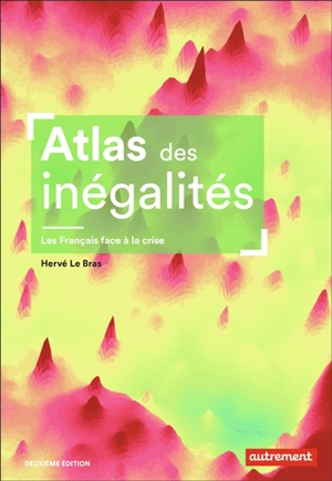 Atlas des inégalités : les Français face à la crise - Hervé Le Bras