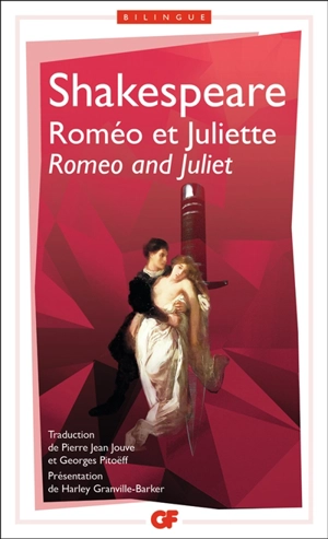 Roméo et Juliette. Romeo and Juliet - William Shakespeare