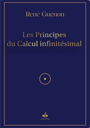 Les principes du calcul infinitésimal - René Guénon