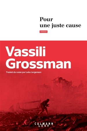 Pour une juste cause - Vassili Grossman