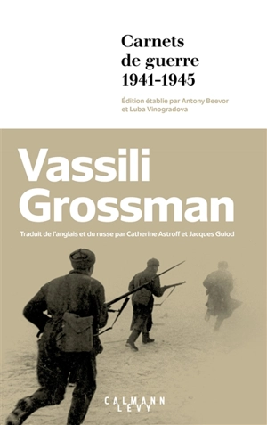 Carnets de guerre : de Moscou à Berlin : 1941-1945 - Vassili Grossman