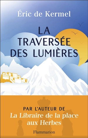 La traversée des lumières - Eric de Kermel