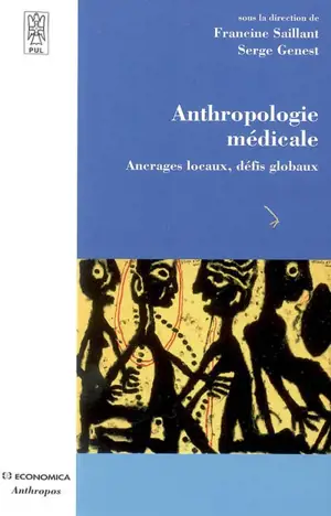 Anthropologie médicale : ancrages locaux, défis globaux