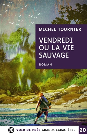 Vendredi ou La vie sauvage - Michel Tournier