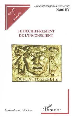 Le déchiffrement de l'inconscient (1965). Travaux psychanalytiques