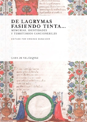 De lagrymas fasiendo tinta... : memorias, identidades y territorios cancioneriles