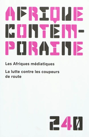 Afrique contemporaine, n° 240. Les Afriques médiatiques