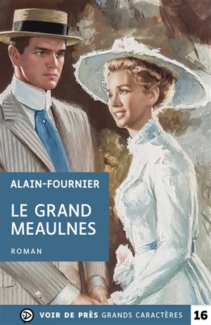 Le grand Meaulnes - Alain-Fournier