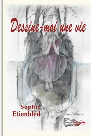 Dessine-moi une vie - Sophie Etienbled