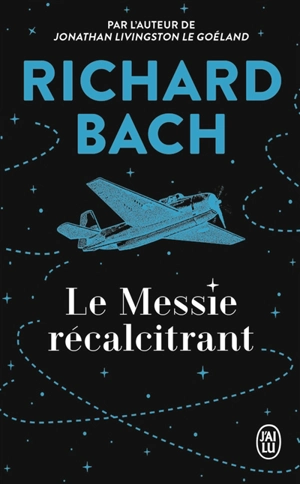 Le messie récalcitrant - Richard Bach