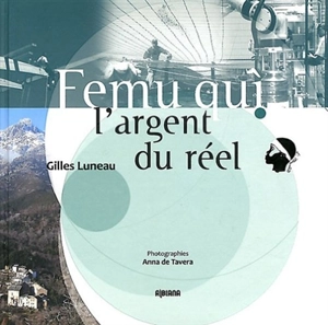 Femu Qui : l'argent du réel - Gilles Luneau