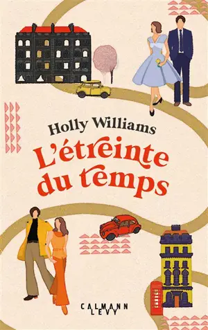 L'étreinte du temps - Holly Williams