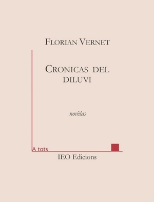 Cronicas del diluvi : novèlas - Florian Vernet