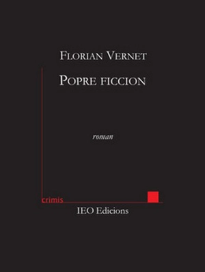 Popre ficcion : roman cosmico-marselhés - Florian Vernet